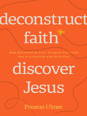Deconstruct Faith, Discover Jesus - ebook